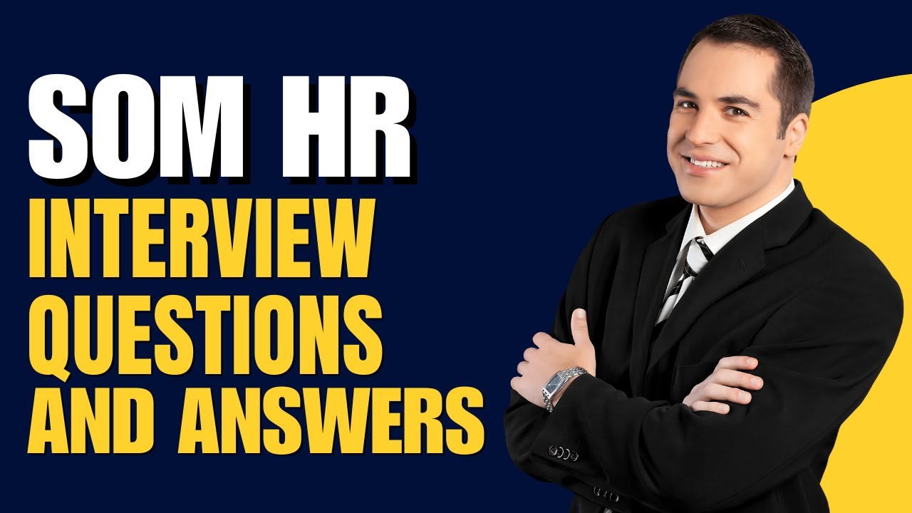 Top 20 SOM HR Interview Questions and Answers for 2026