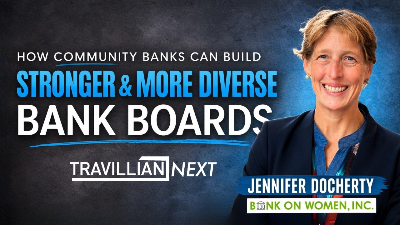 How Community Banks Can Build Stronger & More Diverse Bank Boards — Jennifer Docherty, Bank on Women