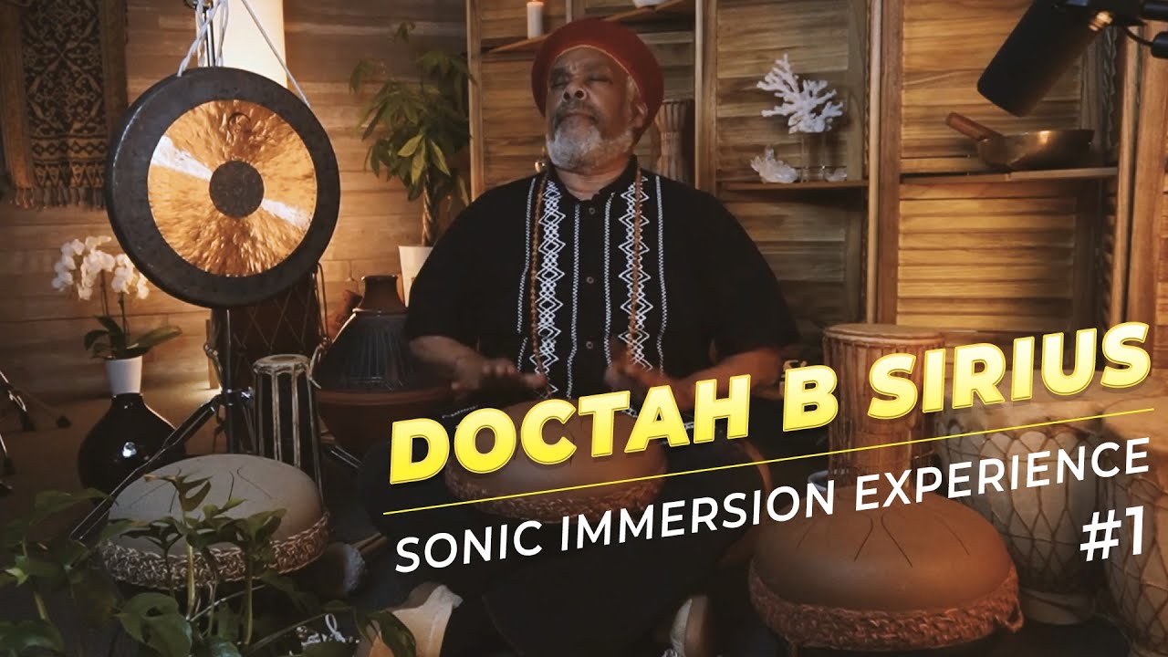 SONIC IMMERSION EXPERIENCE #1 MEDICINE DRUM 432HZ | DOCTAH B SIRIUS