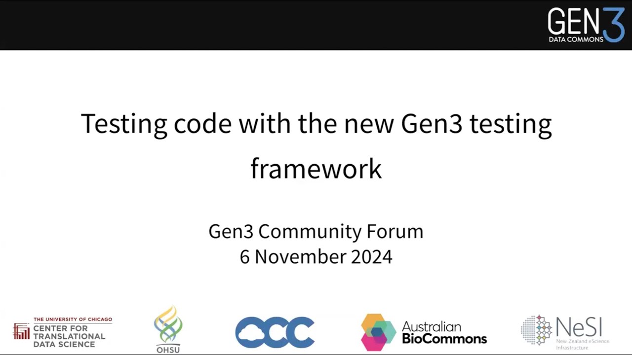 Gen3 Community Forum - Testing code with the new Gen3 testing framework - November 2024