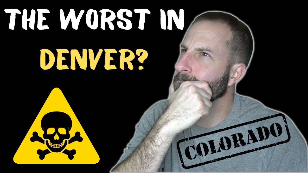 The Worst Places to Live in Denver