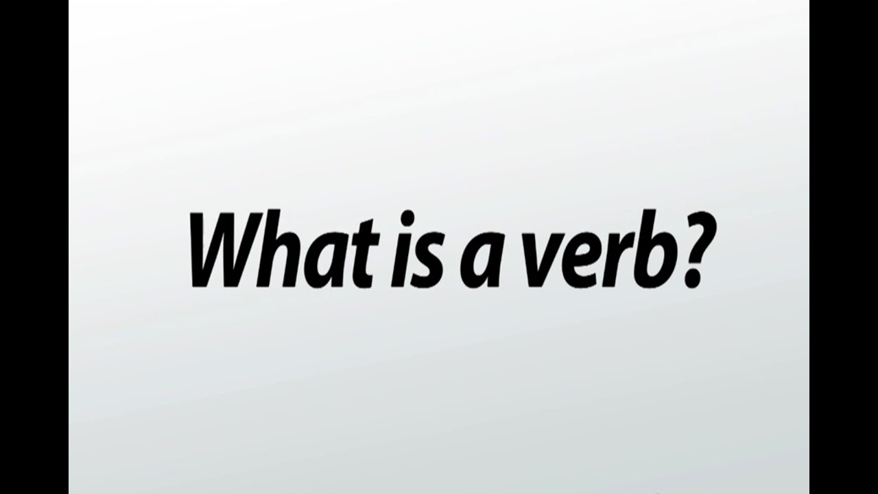 Verbs Definitions Functions  Examples (What is a Verb ?)