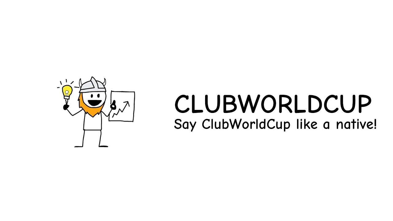 Clubworldcup Pronunciation: Stop Saying It Wrong!