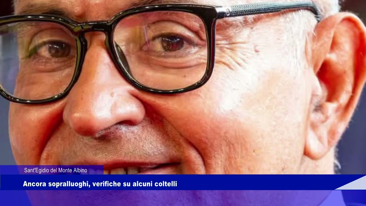 Sant'Egidio del Monte Albino, Ancora sopralluoghi, verifiche su alcuni coltelli