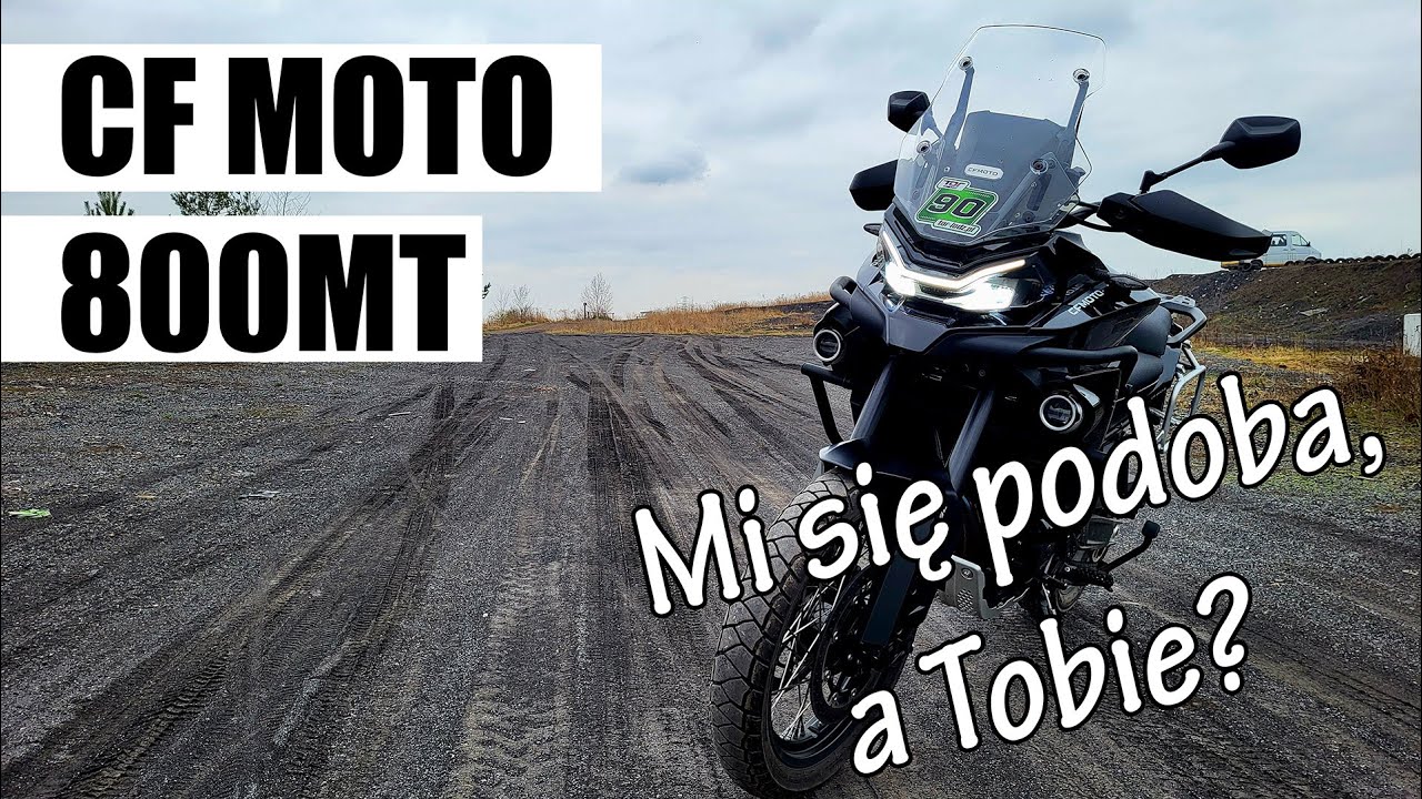 MT800 - CFMOTO - Jedziemy i testujemy...