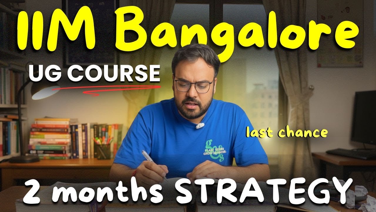 How to Get Into IIM Bangalore UG 2027 | Eligibility, Exam & Strategy (Watch First)