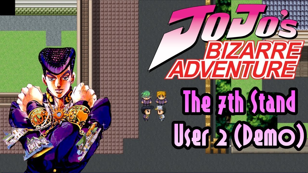 The 7th Stand User 2: Fate is Unbreakable Demo (Jojo's Bizarre Adventure)