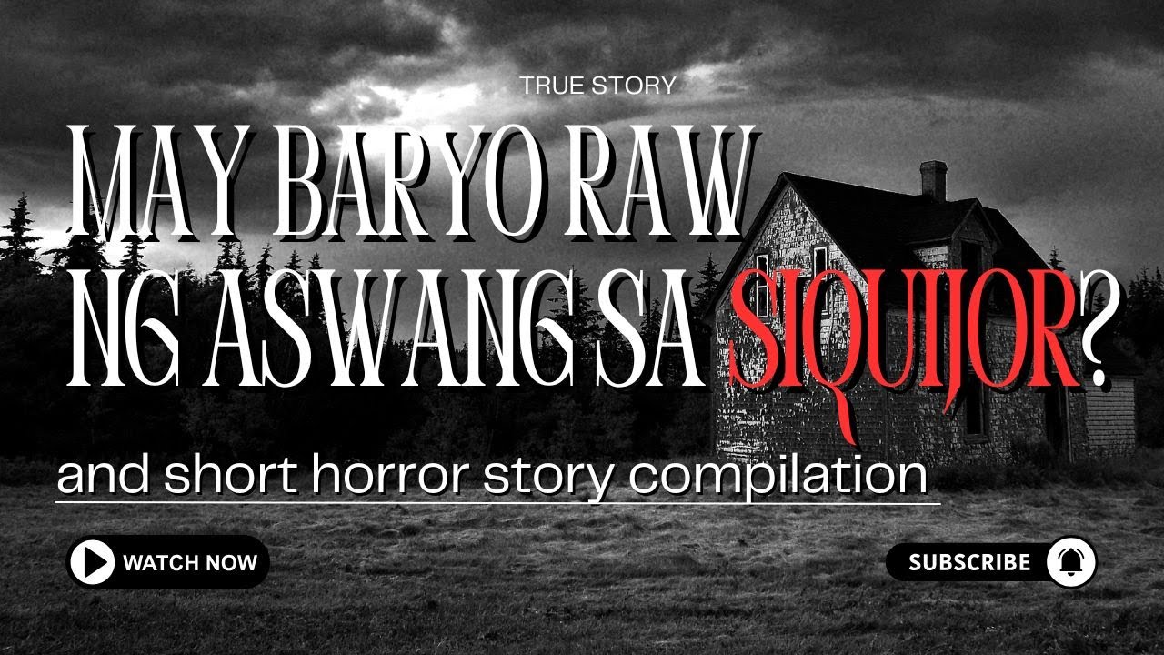 May Baryo raw ng Aswang sa Siquijor and Short Horror Compilation l True Story