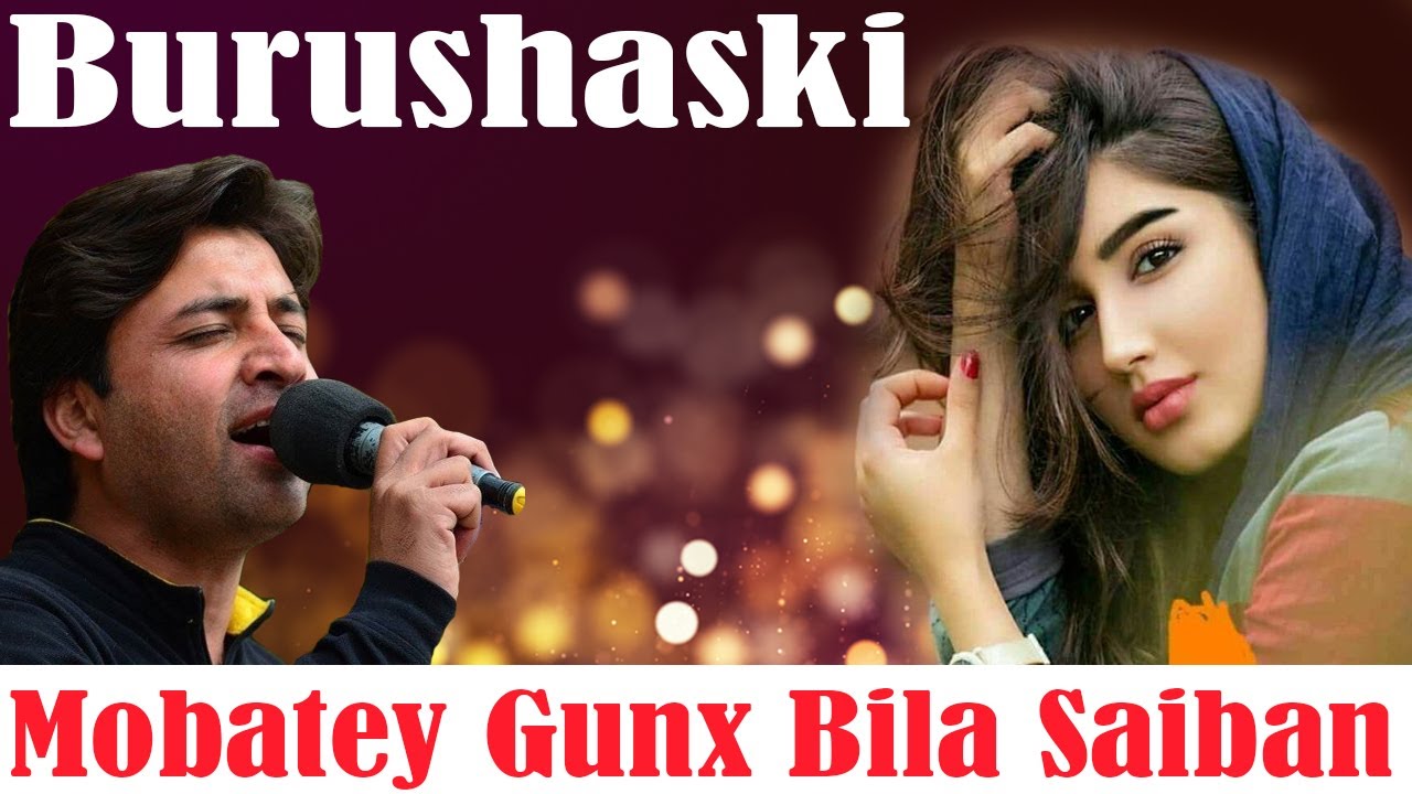 Muhabatey Gunx Bila Seiban || Khalid Abass Hasanabadi || Burushaski Songs
