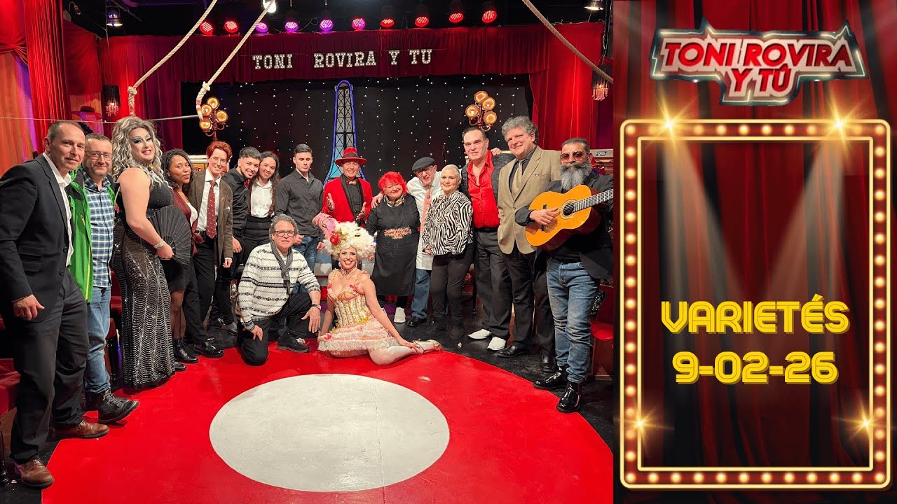 Varietés en Toni Rovira y Tú 9-02-26
