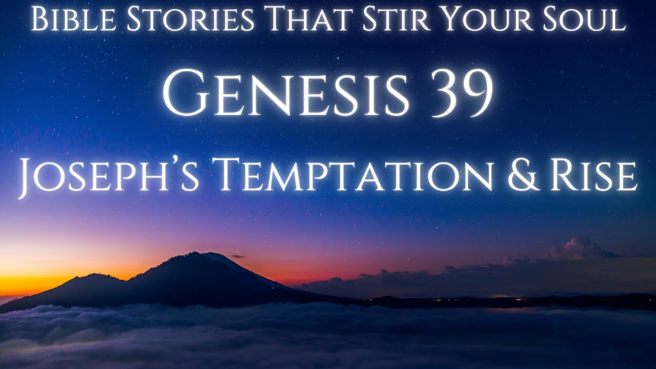 Genesis 39 Explained: Joseph’s Temptation & Rise