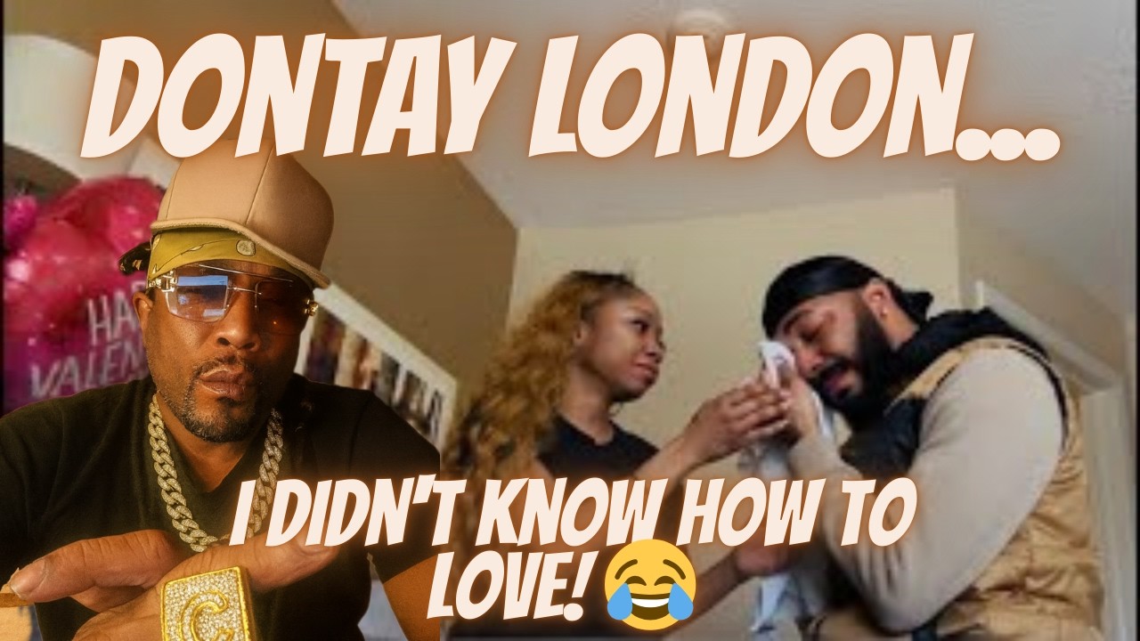 Dontay London...I Didn't Know How To Love!