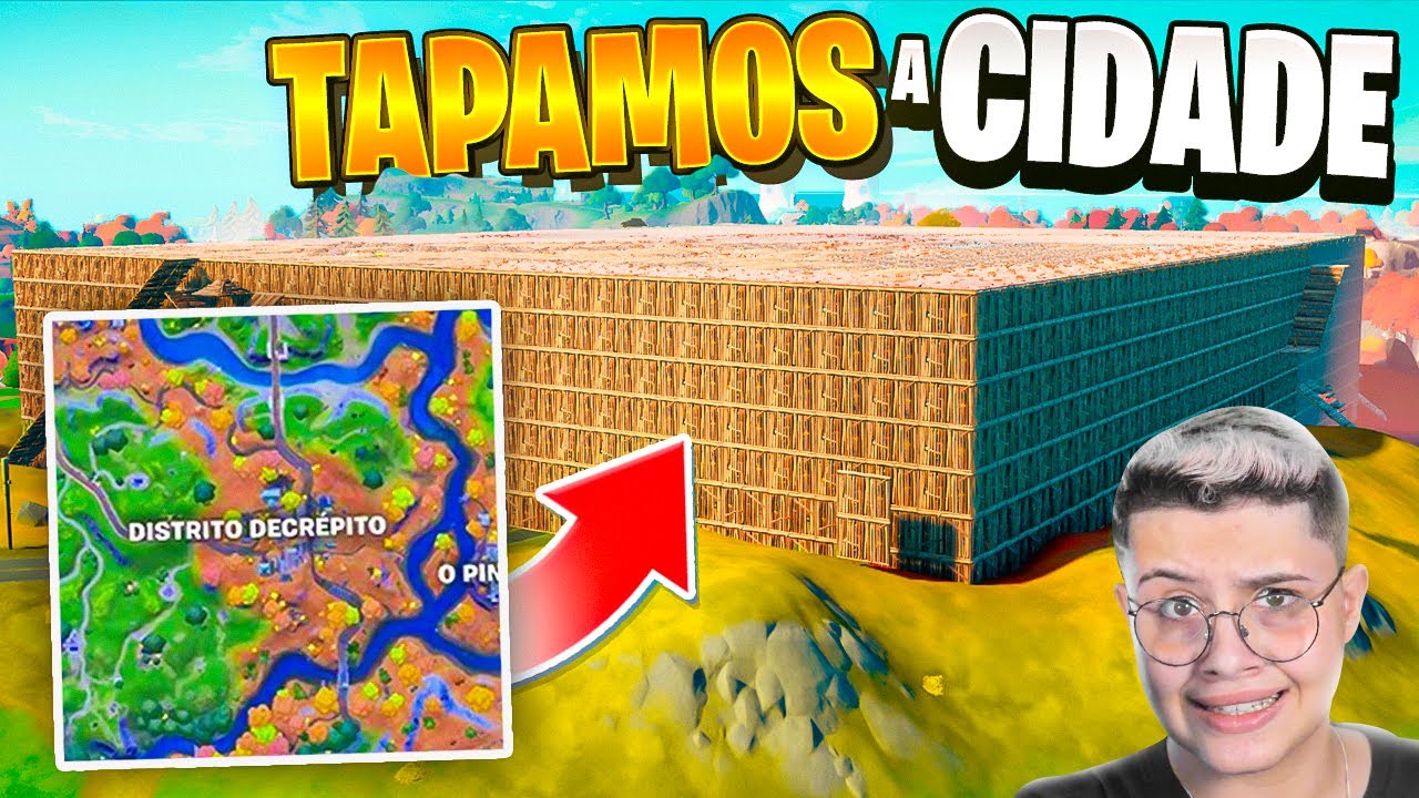 TAPAMOS UMA CIDADE INTEIRA NO MEIO DA PARTIDA! FORTNITE