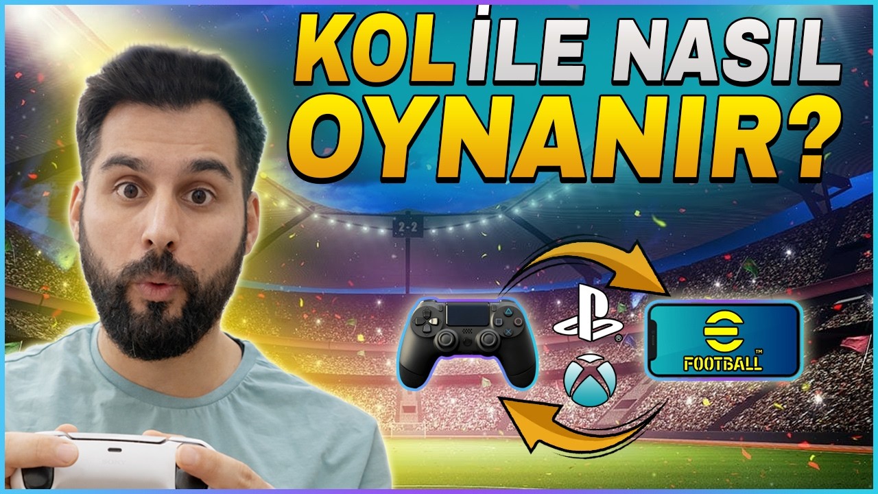eFOOTBALL MOBİLE KOL İLE NASIL OYNANIR? 🎮 eFOOTBALL
