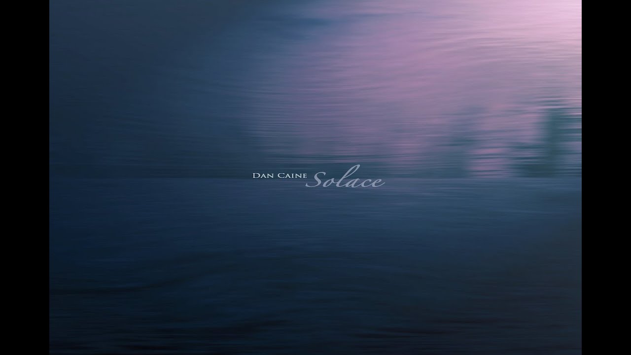 Dan Caine - Solace [Full Album]