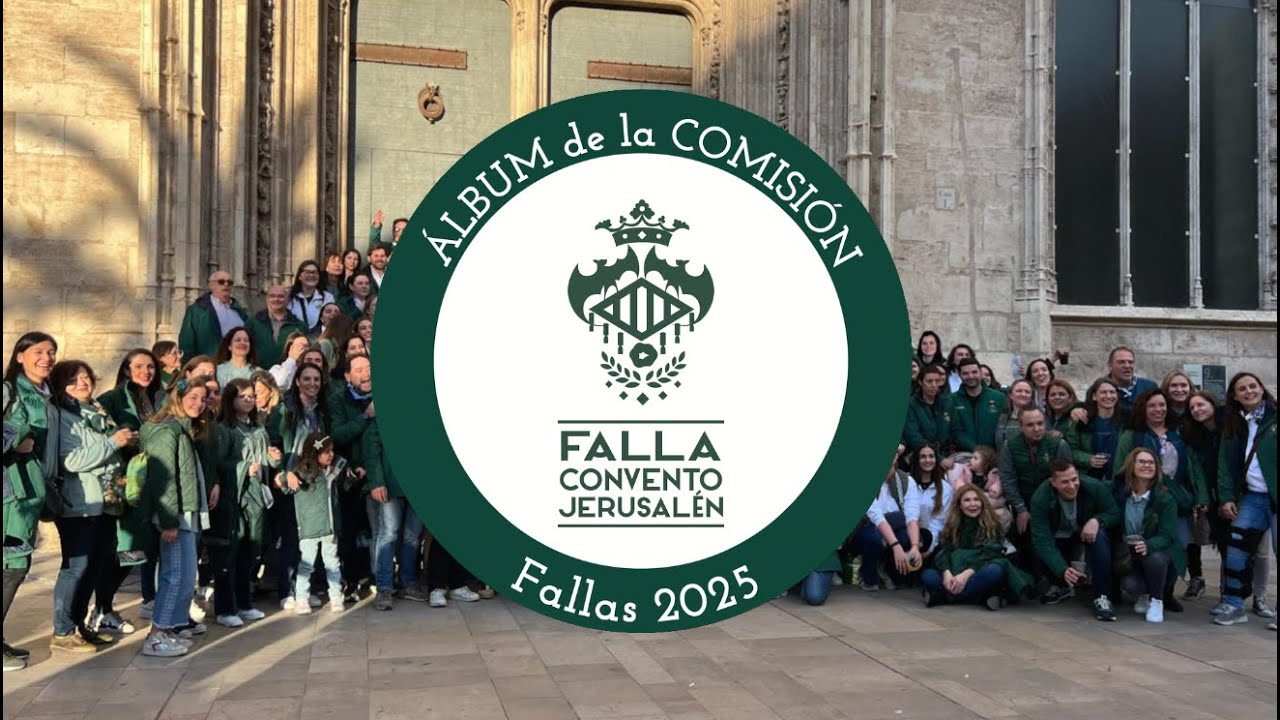 Falla Convento Jerusalén - Álbum de la Comisión - Fallas 2025