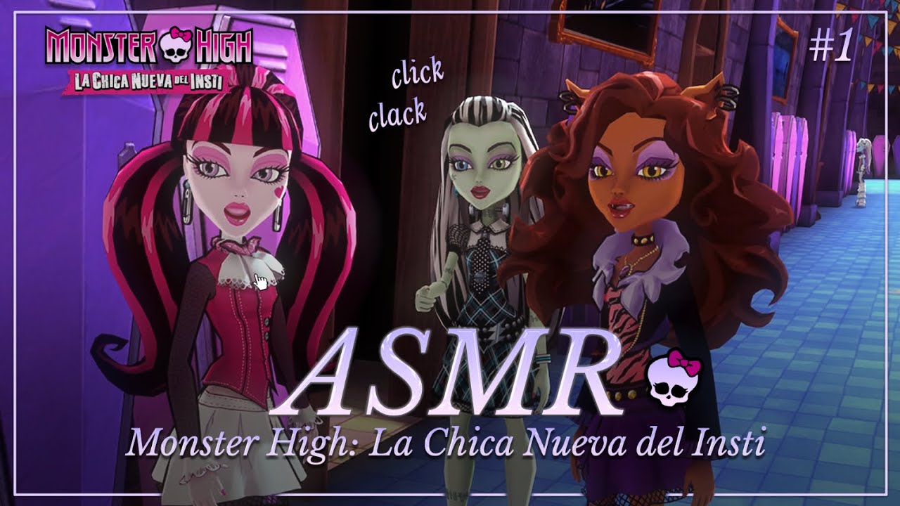 ASMR ✧ ¿Recuerdas este juego de Monster High? 💀🎀 |  Monster High: Chica Nueva en el Insti #1