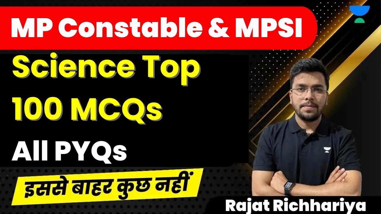 Science TOP 100 MCQs | All Previous Year Questions | MP Constable MPSI | Rajat Richhariya