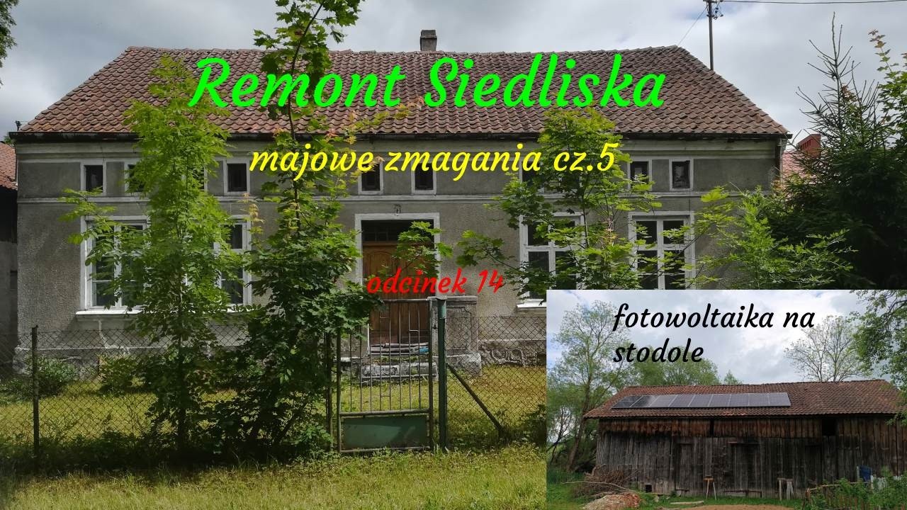 Warmiński Zakątek - remont siedliska , maj 2025 cz. 5  , odcinek 14