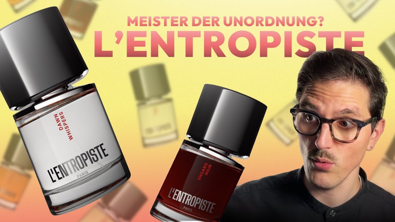 GENIALE DÜFTE oder CHAOS? L'ENTROPISTE 🤨