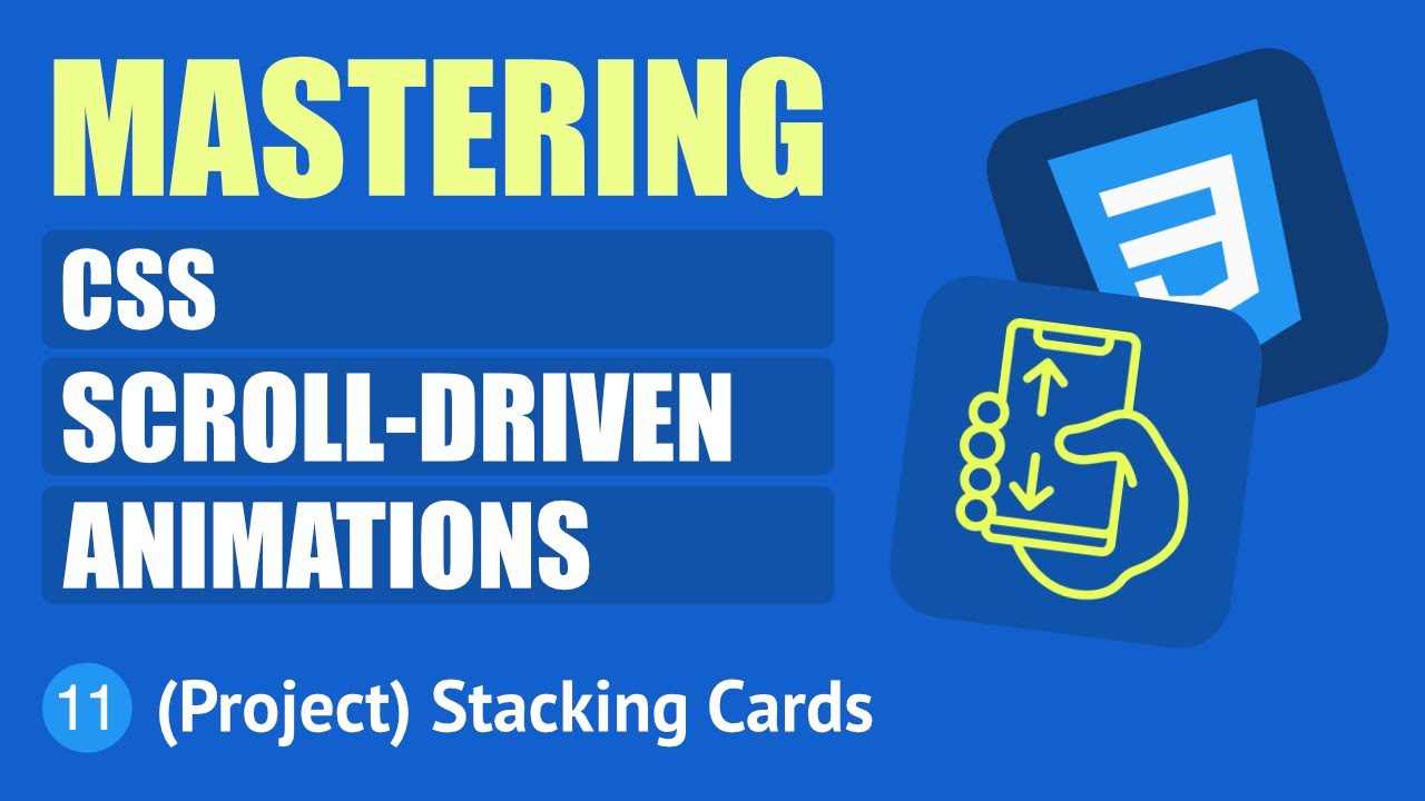 Mastering CSS Scroll-driven Animations #11 - (Project) Stacking Cards