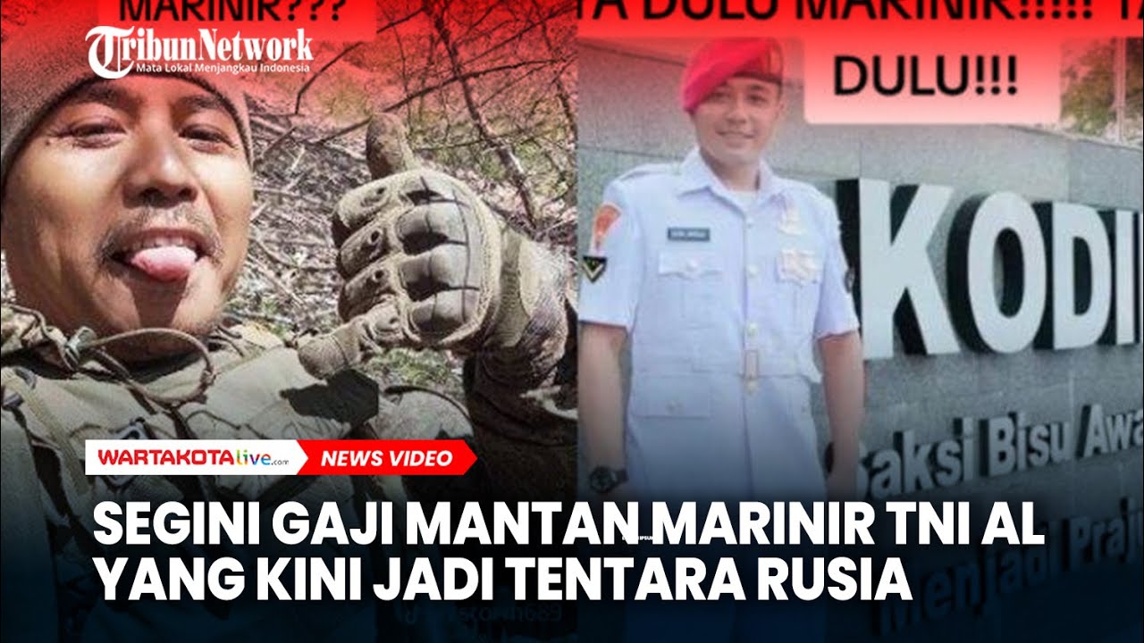 Segini Gaji Mantan Marinir TNI AL yang Kini Jadi Tentara Rusia