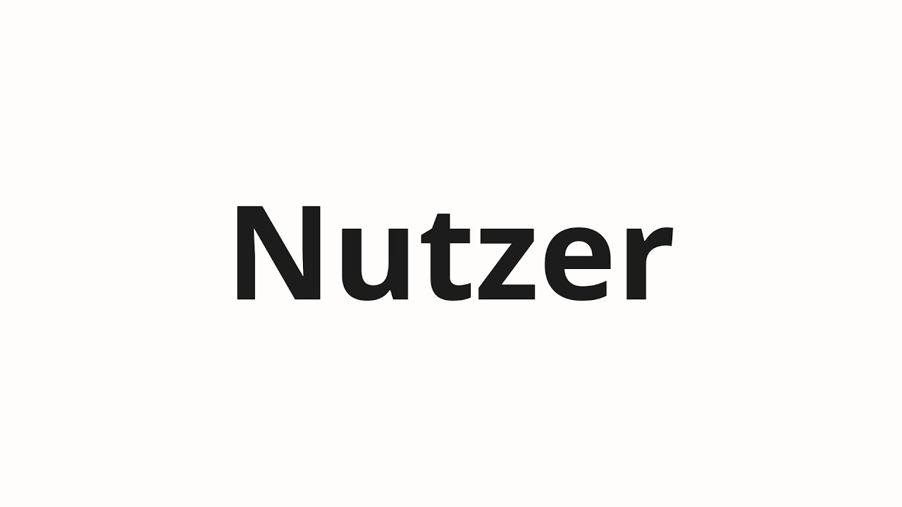 Как произносить Nutzer