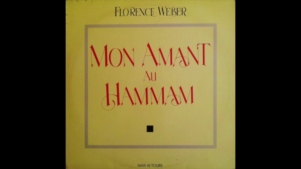 Florence Weber - Mon Amant Au Hammam