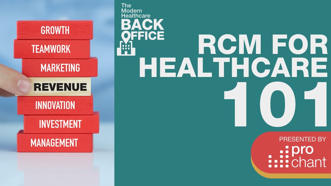 Revenue Cycle Management for Healthcare 101: Getting Started in Back Office Processes