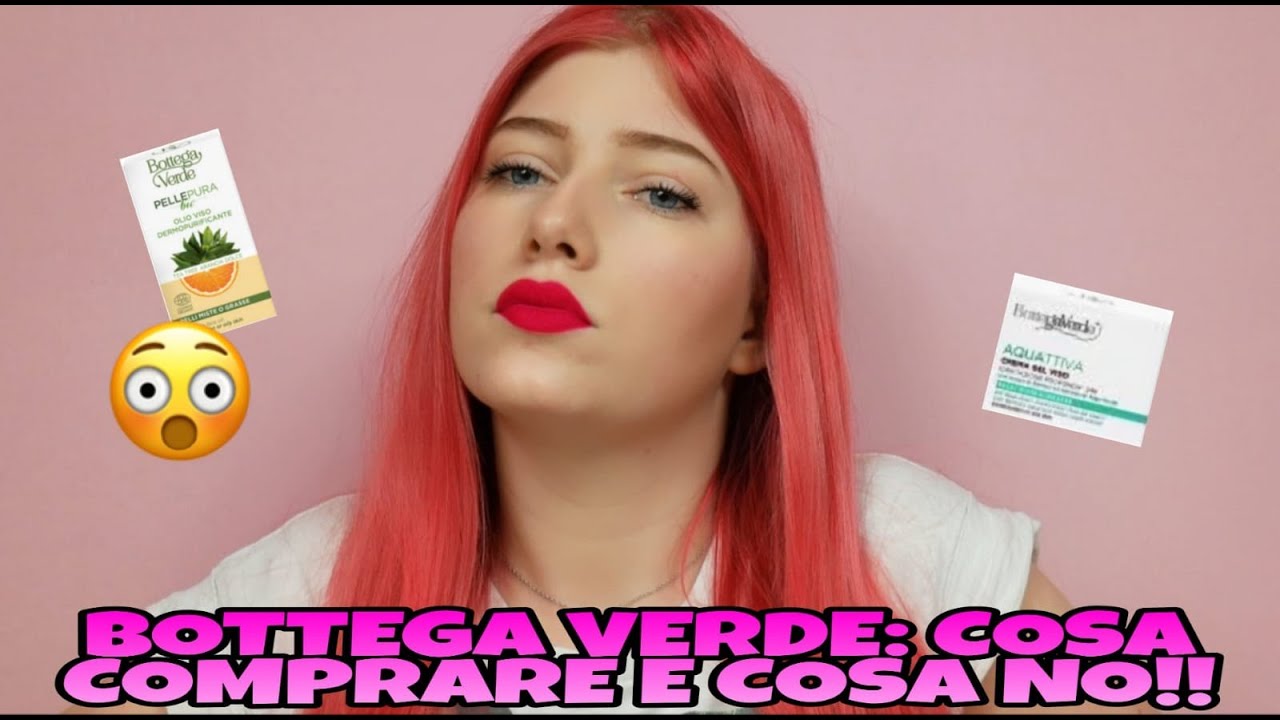 BOTTEGA VERDE: COSA COMPRARE E COSA NO?!