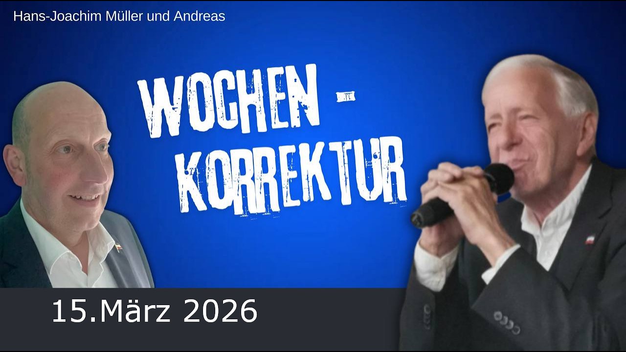 Wochenkorrektur 15 März 2026 mit Hajo und Andreas