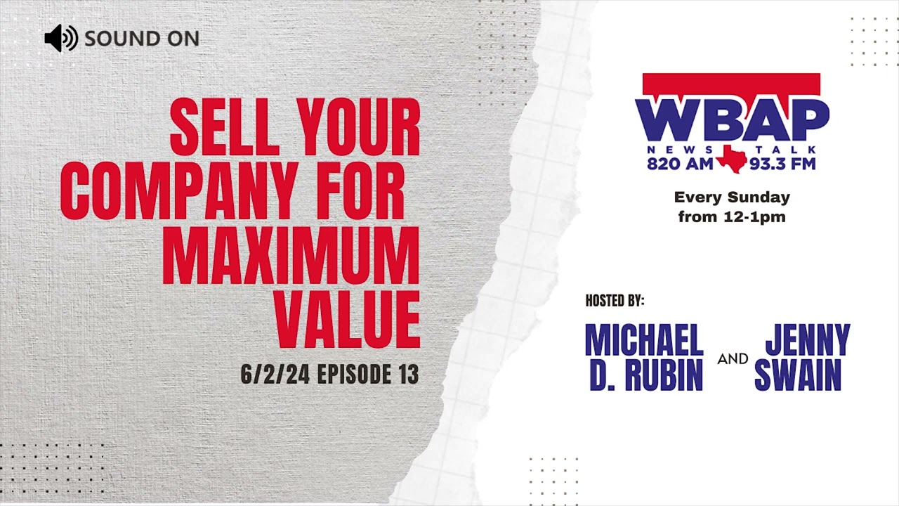 13 - Discover the Key Steps to Selling Your Company for Top Dollar | 6.2.24