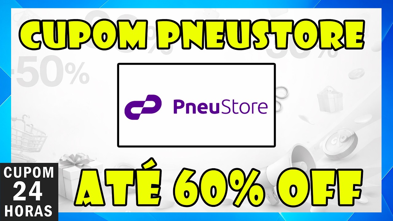 Cupom PneuStore Fevereiro 2026 até 60% OFF Cupom de Desconto PneuStore