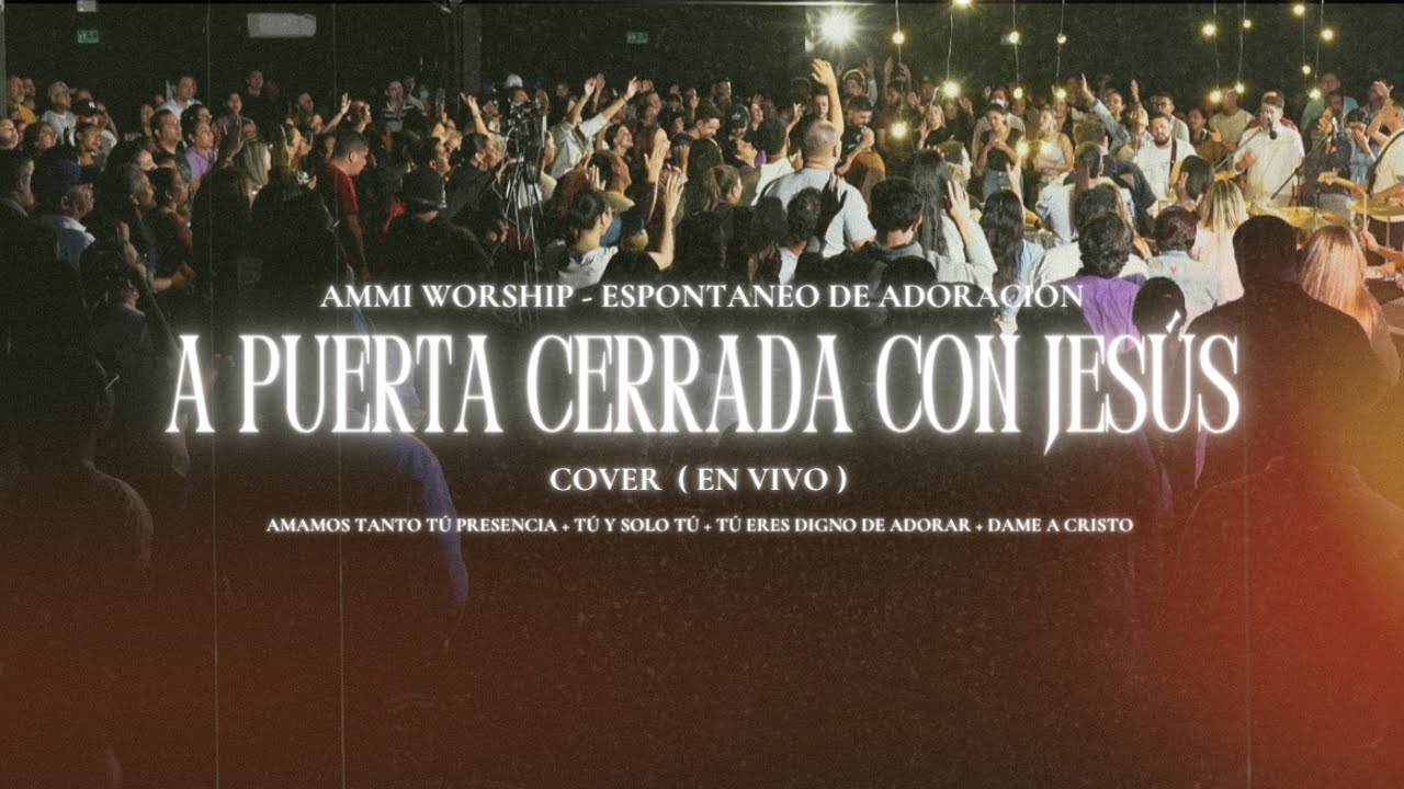 Amamos Tanto Tú Presencia + Tú y Solo Tú + Dame a Cristo ( Varios Artistas ) - Cover Ammi Worship