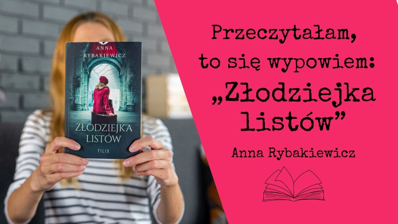 Przeczytałam, to się wypowiem #84: „Złodziejka listów” Anna Rybakiewicz