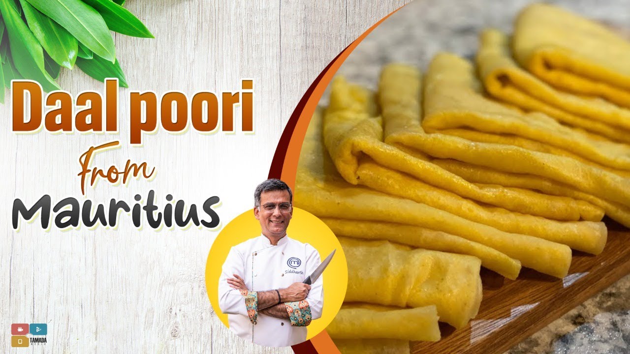 Daal Poori from Mauritius | दाल पूरी | MasterChef Siddharth | Tamada Media