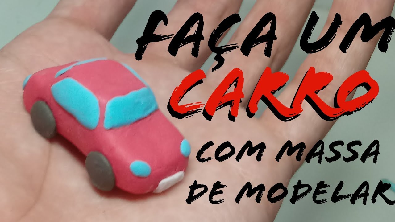 Faça Um Mini Carro Com Massa de Modelar - Carrinho de Massinha - DIY