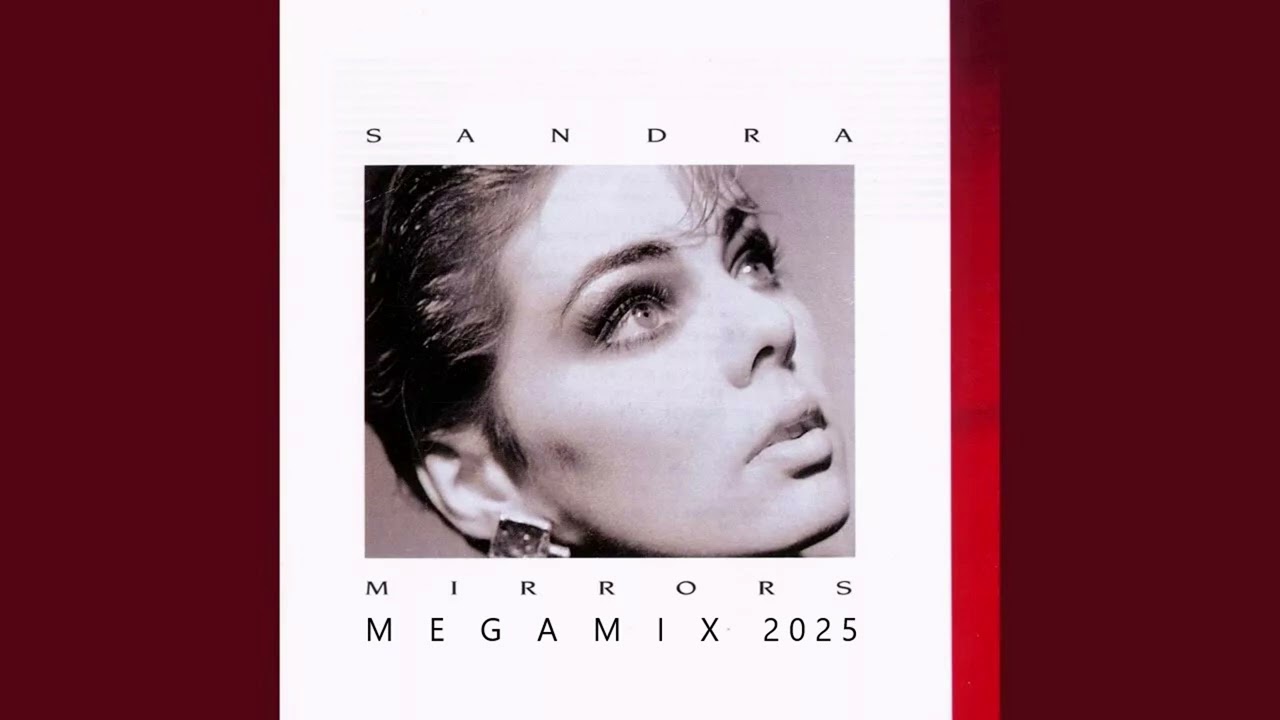 Sandra 2025 - Mirroros XTNDD Album Megamix 2025