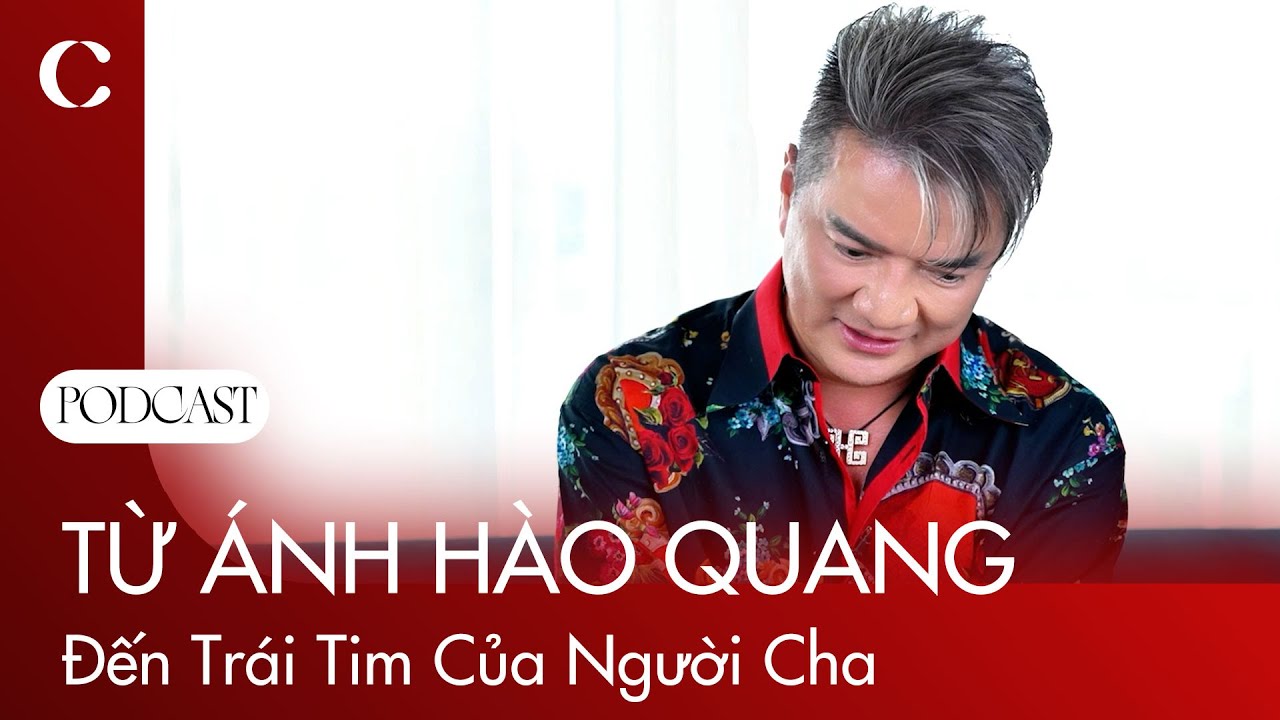 PODCAST Đàm Vĩnh Hưng: Từ Ánh Hào Quang Đến Trái Tim Của Người Cha | Chị Em Xi