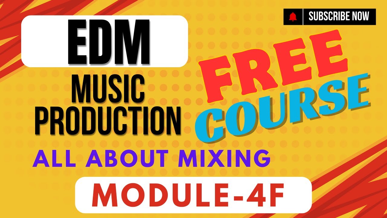 FL STUDIO 20 | FREE EDM COURSE | MODULE-4F | BASIC OF MIXING | 2025
