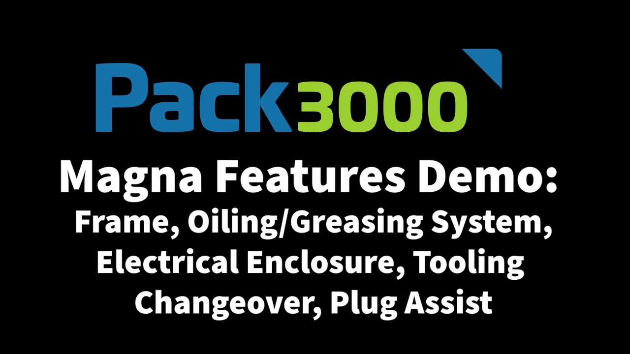 Magna Features Demo: Frame, Oiling/Greasing System, Tooling Changeover Process, Plug Assist Features