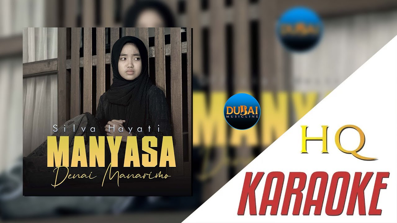 Silva Hayati - Manyasa Denai Manarimo (Official Karaoke Video) | Original Version