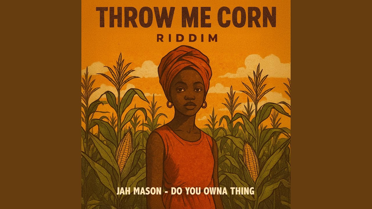 Do You Owna Ting (Throw Me Corn Riddim)