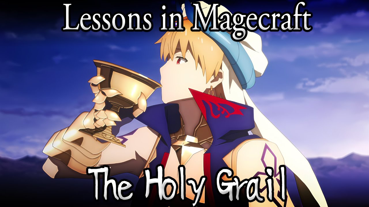 Lessons in Magecraft 57 - The Holy Grail