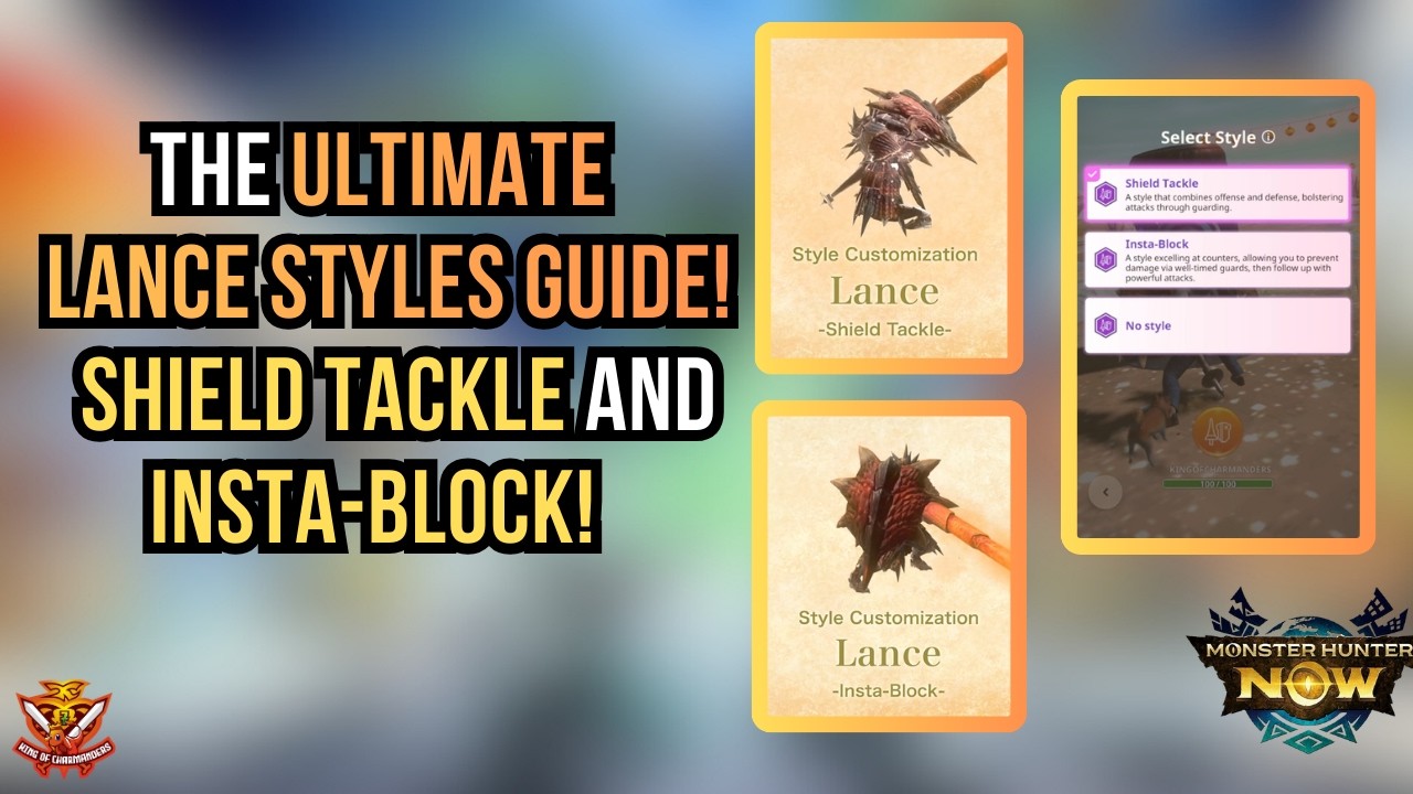THE ULTIMATE LANCE STYLE CUSTOMIZATION GUIDE! SHIELD TACKLE AND INSTA-BLOCK! l Monster Hunter Now