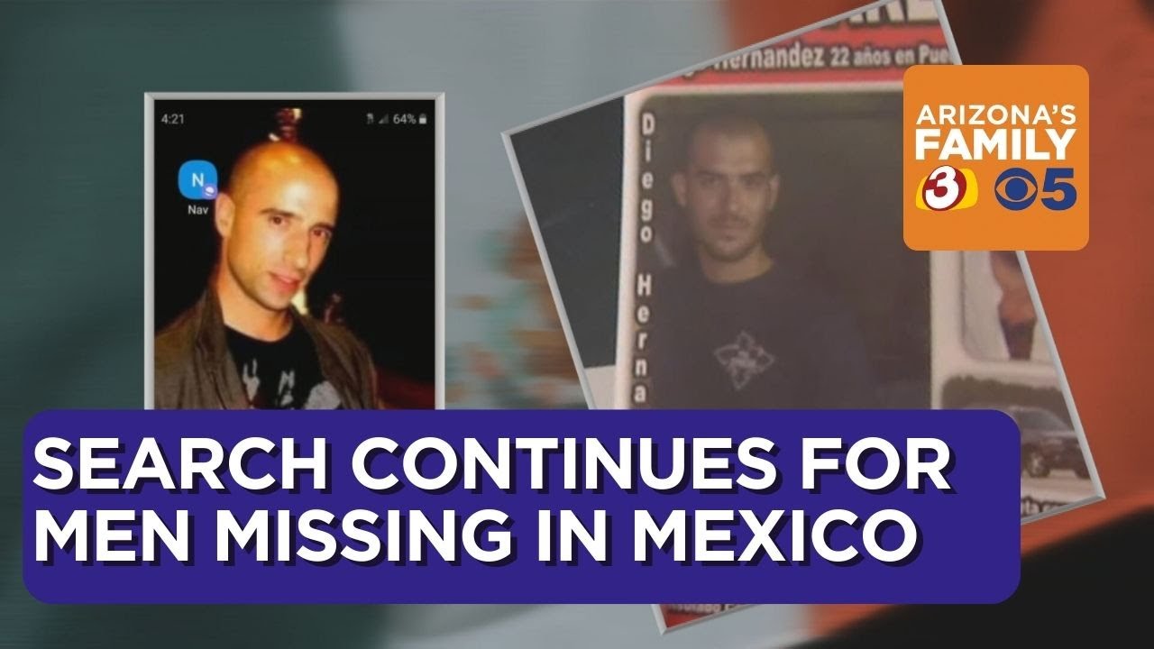 Search continues for 2 men who went missing in Mexico 9 years ago