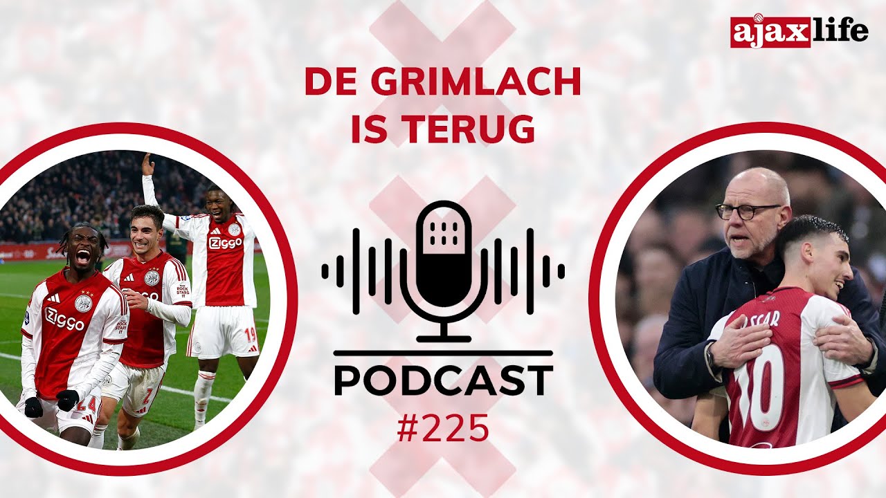 Ajax Life Podcast #225: De grimlach is terug
