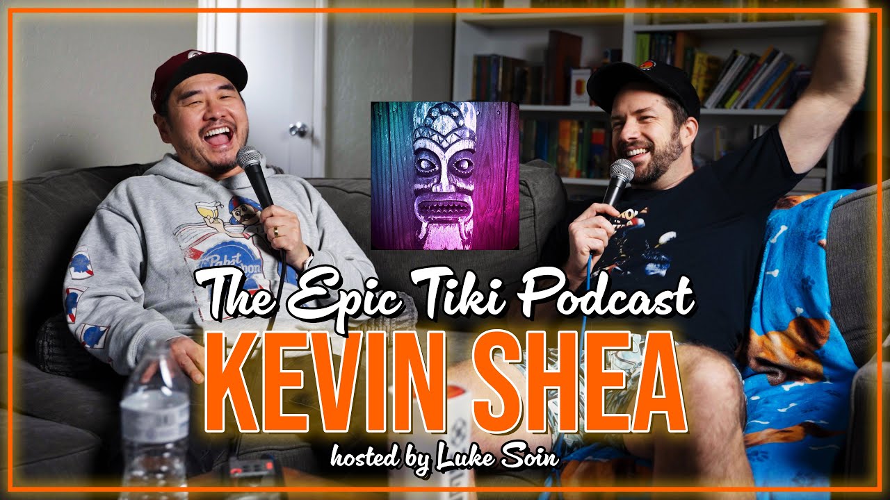The Epic Tiki Podcast - Episode 51 - Kevin Shea!