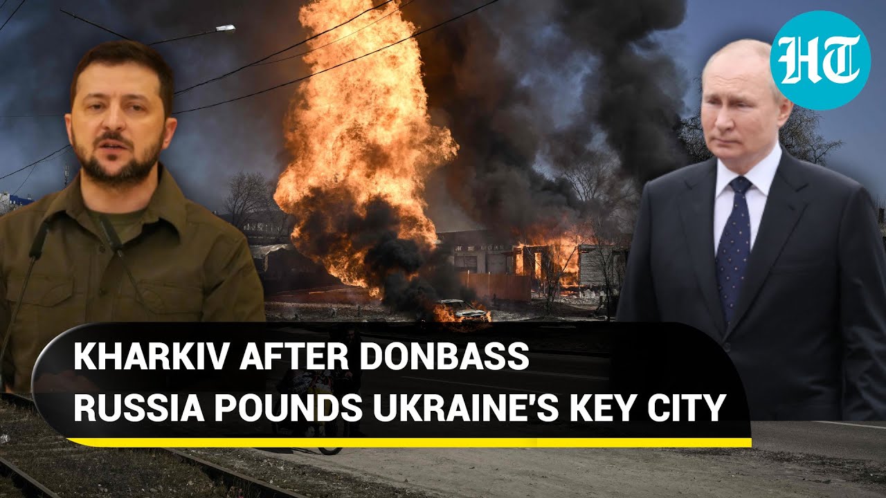 Putin's forces rain rockets, artillery shells on Kharkiv; Zelensky calls Russian assault 'cruel'