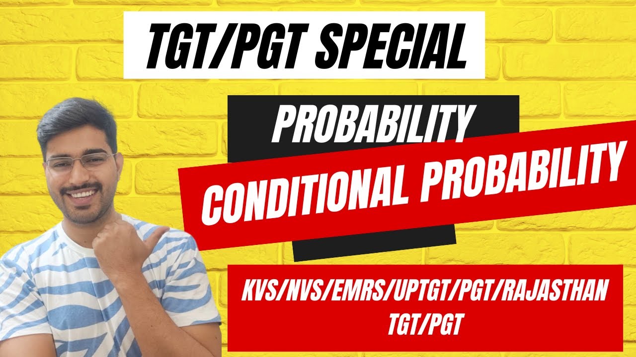 PROBABILITY CLASS-03||  KVS TGT/PGT MATHS 2025 ||KVS/EMRS/NVS/LT GRADE/DSSSB/RAJASTHAN||FULL CONCEPT